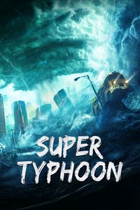 Download Super Typhoon (2020) Dual Audio {Hindi-Chinese} WEB-DL 480p | 720p | 1080p