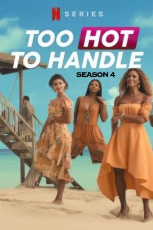 Download [+18] Too Hot to Handle Season 4 (2022) Dual Audio {Hindi-English} WEB-DL 480p | 720p