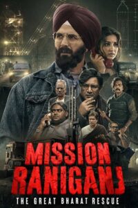 Download Mission Raniganj (2023) Hindi DD5.1 Full Movie WEB-DL 480p | 720p | 1080p