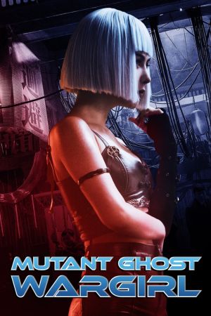 Download Mutant Ghost Wargirl (2022) BluRay Dual Audio {Hindi-Chinese} 480p | 720p | 1080p