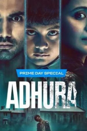 Download Adhura (Season 1) Hindi Amazon Original Complete Web Series WEB-DL 480p | 720p