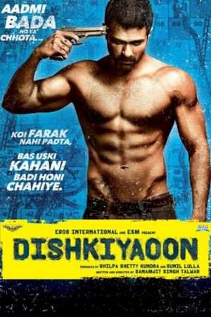 Download Dishkiyaoon (2014) BluRay Hindi Full Movie 480p | 720p | 1080p