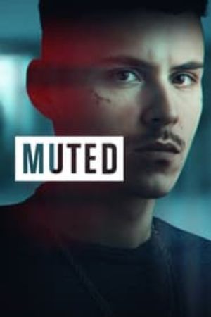 Download Muted (Season 1) Dual Audio {English-Spanish} With Esubs WeB- DL 720p | 1080p