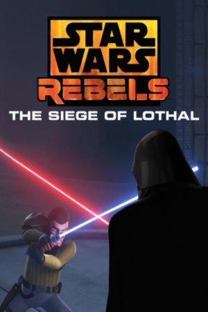 Download Star Wars Rebels: The Siege of Lothal (2015) BluRay Dual Audio {Hindi-English} 720p | 1080p