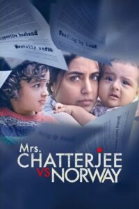 Download Mrs. Chatterjee vs. Norway (2023) Hindi DDP5.1 NF WEB-DL 480p | 720p | 1080p