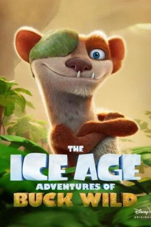 Download The Ice Age Adventures of Buck Wild (2022) English Full Movie WEB-DL 480p | 720p