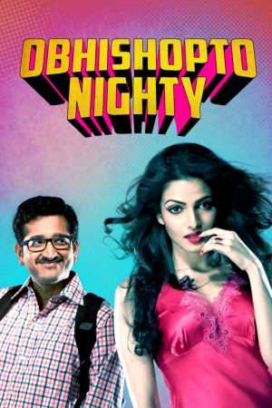 Download Obhishopto Nighty (2014) Bengai Full Movie WEB-DL 480p | 720p | 1080p