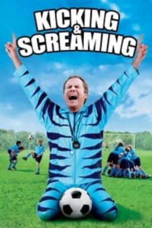 Download Kicking & Screaming (2005) Dual Audio (Hindi-English) 480p | 720p