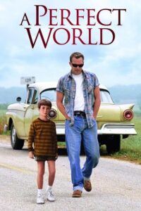 Download A Perfect World (1993) BluRay Dual Audio {Hindi-English} 480p | 720p | 1080p