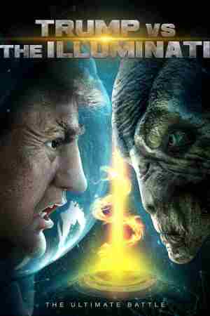 Download Trump Vs The Illuminati (2020) Full Movie in English 480p | 720p