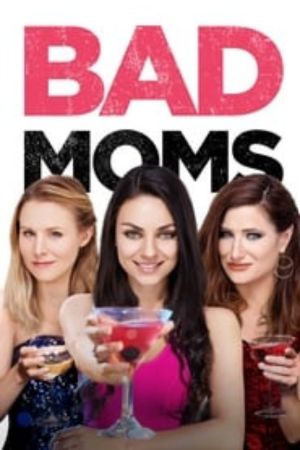 Download Bad Moms (2016) {English With Subtitles} 480p | 720p