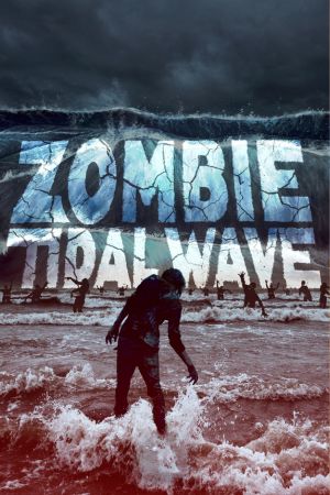 Download Zombie Tidal Wave (2019) English Full Movie (With Esubs) HDRip 480p | 720p