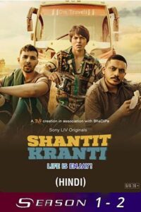 Download Shantit Kranti (Season 1 – 2) Hindi SonyLIV Complete WEB Series 720p WEB-DL