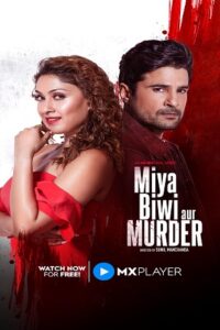 Download Miya Biwi Aur Murder Season 1 (2022) Hindi MX Original WEB Series WEB-DL 480p | 720p | 1080p