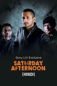 Download Saturday Afternoon (2023) Dual Audio [Hindi ORG. + Bengali] WEB-DL 480p | 720p | 1080p