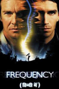 Download Frequency (2000) Dual Audio {Hindi-English} 480p | 720p