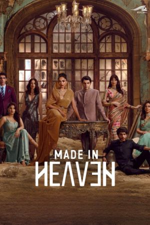 Download Made in Heaven (Season 1 – 2) Hindi DD5.1 Amazon Prime WEB Series 480p | 720p | 1080p WEB-DL