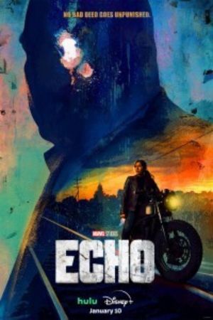 Download Echo (2024) Season 1 Complete Dual-Audio {Hindi-English} | Disney+ Original WEB-Series WEB-DL 480p | 720p | 1080p