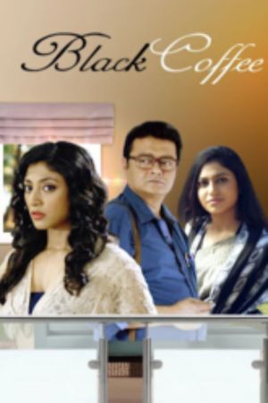 Download Black Coffee (2017) Bengali Full Movie HDRip 480p | 720p | 1080p